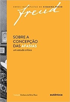 SOBRE A CONCEPÇÃO DAS AFASIAS