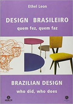 DESIGN BRASILEIRO - QUEM FEZ, QUEM FAZ