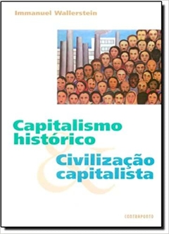 Capitalismo Historico E Civilizacao Capitalista - Immanuel Wellerstein
