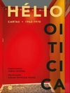 Hélio Oiticica: Cartas (1962-1970)