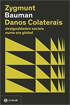 Danos colaterais (Nova edição): Desigualdades sociais numa era global - comprar online