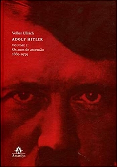 Adolf Hitler: Os anos de ascensão, 1889-1939: Volume 1 - comprar online