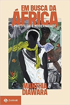 Em busca da África: Pretitude e modernidade - comprar online