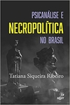Psicanálise e necropolítica no Brasil
