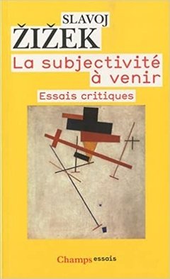 La Subjectivité à venir: Essais critiques sur la voix obscène (Philosophie) (French Edition) 2004