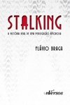STALKING - A HISTÓRIA REAL DE UMA PERSEGUIÇÃO AMOROSA