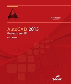 AUTOCAD 2015 - PROJETOS EM 2D