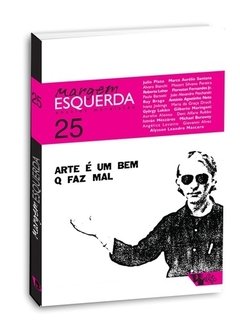 MARGEM ESQUERDA 25 - ARTE É UM BEM QUE FAZ MAL