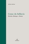 CENAS DA INFÂNCIA - KARTOLAS, KALUNGAS E KATIRAS