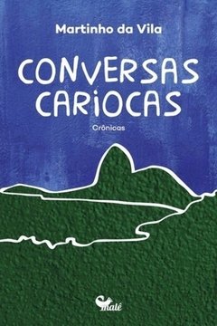 CONVERSAS CARIOCAS - CRÔNICAS