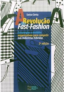 A REVOLUÇÃO DO FAST-FASHION...2ªED.(2012)