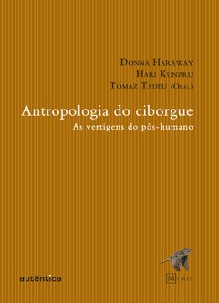 ANTROPOLOGIA DO CIBORGUE