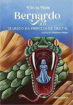 Bernardo e o segredo da princesa de cristal - comprar online