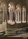 Monasteries and Monastic Orders: 2000 Years of Christian Art and Culture (Inglês)