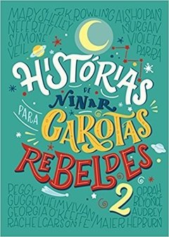 HISTÓRIAS DE NINAR PARA GAROTAS REBELDES - 2