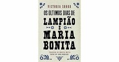 OS ÚLTIMOS DIAS DE LAMPIÃO E MARIA BONITA