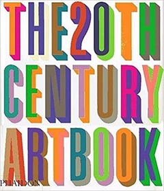 The 20th Century Art Book (Inglês). A SOBRECAPA DESTE LIVRO É SOMENTE ILUSTRATIVA , POIS O LIVRO NÃO  TEM A SOBRECAPA