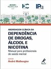 ABORDAGEM CLÍNICA DA DEPENDÊNCIA DE DROGAS, ÁLCOOL E NICOTINA