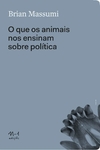 O que os Animais nos Ensinam sobre Politica