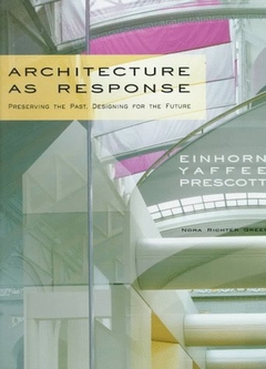 Arquitetura como resposta: preservando o passado, projetando para o futuro: capa dura de Einhorn Yaffee Prescott -