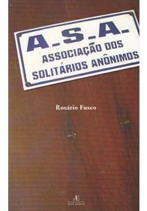 A.S.A.: ASSOCIAÇAO DOS SOLITARIOS...1ªED.(2003)