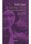 SEMPRE TUA: CORRESPONDENCIA AMOROSA 1920-1925 - 1ªED.(2012)