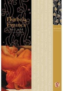 FLORBELA ESPANCA: MELHORES POEMAS - 1ªED.(2005)