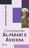 COMPREENDER AL-FARABI E AVICENA