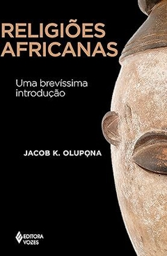 RELIGIÕES AFRICANAS- Uma brevíssima introdução - comprar online
