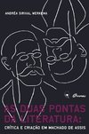 AS DUAS PONTAS DA LITERATURA