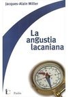 LA ANGUSTIA LACANIANA - CURSO JACQUES -ALAIN MILLER