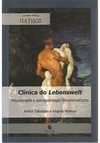 CLINICA DO LEBENSWELT: PSICOTERAPIA E...1ªED.(2012)