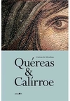 QUEREAS E CALIRROE - 1ªED.(2020)