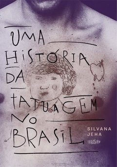 Uma História da Tatuagem - comprar online