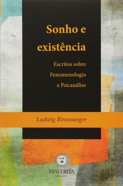 Sonho e Existência: Escritos sobre fenomenologia e psicanálise