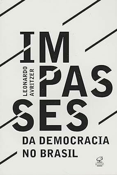 Impasses da Democracia no Brasil