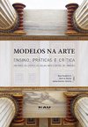 MODELOS NA ARTE - ENSINO, PRÁTICAS E CRÍTICA