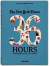 THE NEW YORK TIME, 36 HOURS: 150 WEEKENDS IN...CANADA