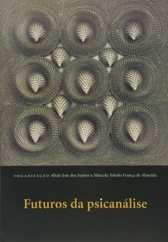 Futuros da Psicanálise