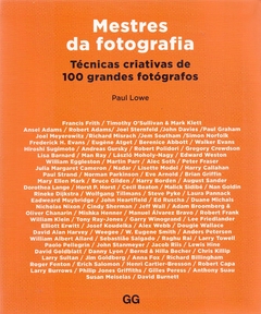 MESTRES DA FOTOGRAFIA - TÉCNICAS CRIATIVAS DE 100 GRANDES FOTÓGRAFOS