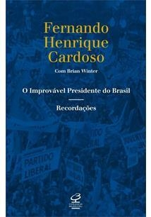 O IMPROVÁVEL PRESIDENTE DO BRASIL...1ªED.(2013)