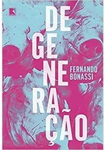 DEGENERAÇAO - 1ªED.(2021)
