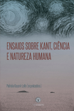 Ensaios sobre Kant, Ciência e Natureza Humana