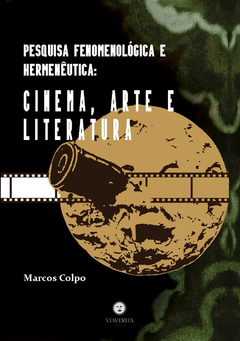 Pesquisa fenomenológica e hermenêutica: Cinema, Arte e Literatura