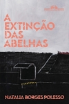 A EXTINÇÃO DAS ABELHAS