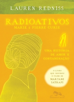 RADIOATIVOS - Marie & Pierre Curie, uma história de amor e contaminação