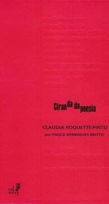 CIRANDA DA POESIA - Claudia Roquette-Pinto por Paulo Henriques Britto