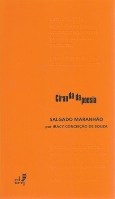 CIRANDA DA POESIA - Salgado Maranhão por Iracy Conceição de Souza