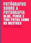 FOTÓGRAFOS SOBRE A FOTOGRAFIA