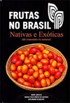 Frutas no Brasil - Nativas e Exóticas (de consumo in natura)